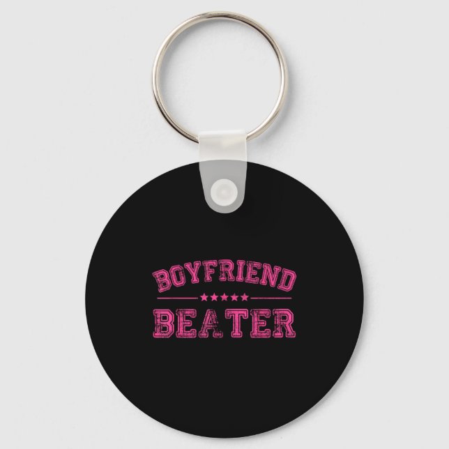 Boyfriend Beater Funny Design 507eaff4f4b81bf657ea Keychain (Front)