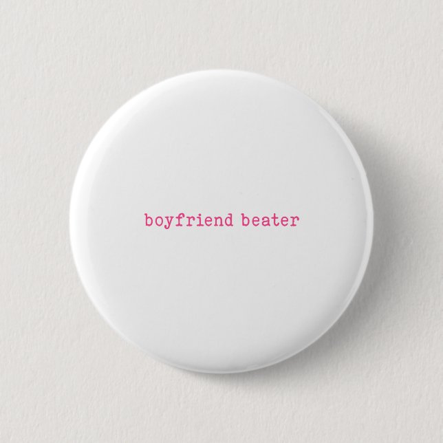 Boyfriend Beater Funny Girlfriend Humor Retro Groo Button (Front)