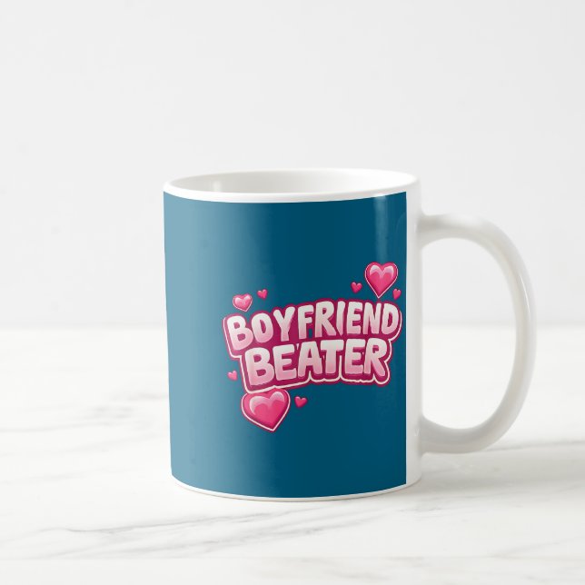 Boyfriend Beater Funny Tee  Coffee Mug (Right)