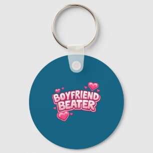 Boyfriend Beater Funny Tee  Keychain
