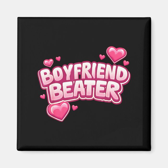 Boyfriend Beater Funny Tee  Magnet (Front)