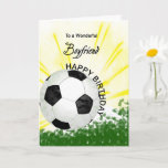 Boyfriend Birthday Soccer Card<br><div class="desc">Give your soccer loving boyfriend a football card with an explosive football theme! A football with the words 'To a wonderful boyfriend'.</div>