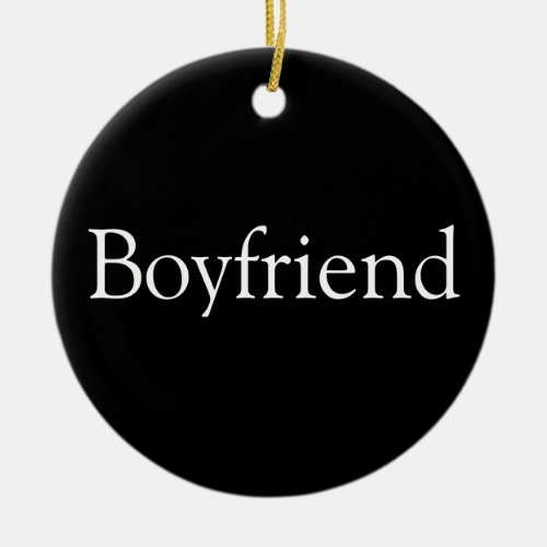 Boyfriend Definition Black and White Fun Ceramic Ornament