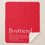 Boyfriend Definition Saying Modern Red Sherpa Blanket<br><div class="desc">Personalize for your boyfriend to create a unique valentine,  Christmas or birthday gift. A perfect way to show him how amazing he is every day. You can even customize the background to their favourite color. Designed by Thisisnotme©</div>