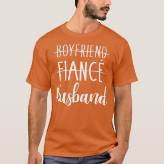 Boyfriend fianc hus for wedding and honeymoon T-Shirt