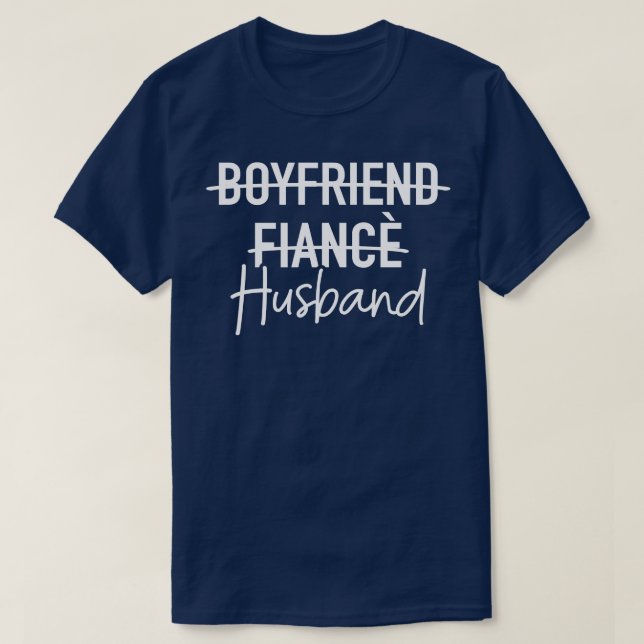 Boyfriend fianc hus wedding just married T-Shirt (Design Front)
