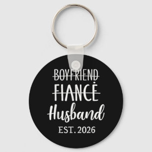 Boyfriend Fiancé Husband 2026 For Wedding And Hone Keychain