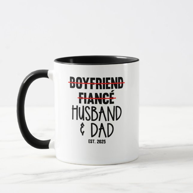 Boyfriend Fiancé Husband & Dad Est 2025 New Dad Mug (Left)