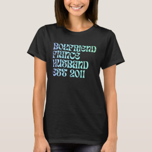 Boyfriend Fiance Husband Est 2011 Wedding Annivers T-Shirt