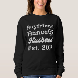 Boyfriend Fiance Husband Est 2019 Wedding Annivers Sweatshirt
