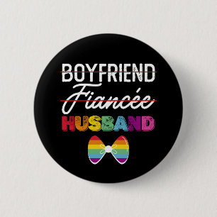 Boyfriend Fiance Husband Gay Marriage Groom LGBTQ Button