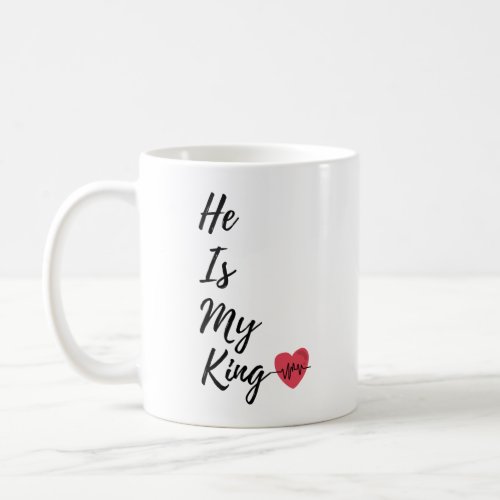 Boyfriend Gift He Is my King I Love My Boyfriend Coffee Mug