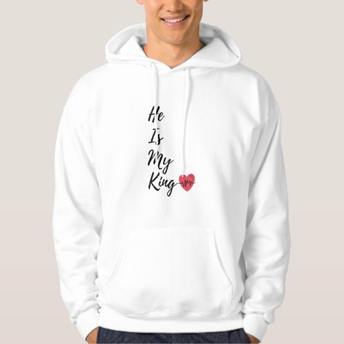 Boyfriend Gift He Is my King I Love My Boyfriend Hoodie