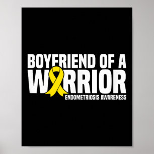 Boyfriend Of A Warrior Endometriosis Awareness Poster