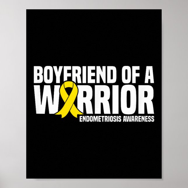 Boyfriend Of A Warrior Endometriosis Awareness  Poster (Front)