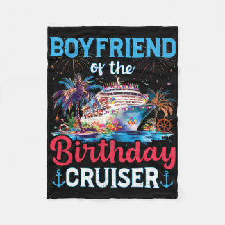 Boyfriend Of The Birthday Cruiser Funny Cruise Bir Fleece Blanket
