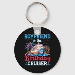 Boyfriend Of The Birthday Cruiser Funny Cruise Bir Keychain