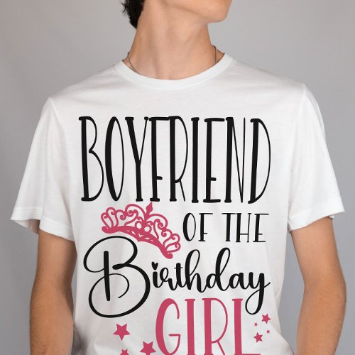 Boyfriend of the Birthday Girl Squad Matching T_Shirt