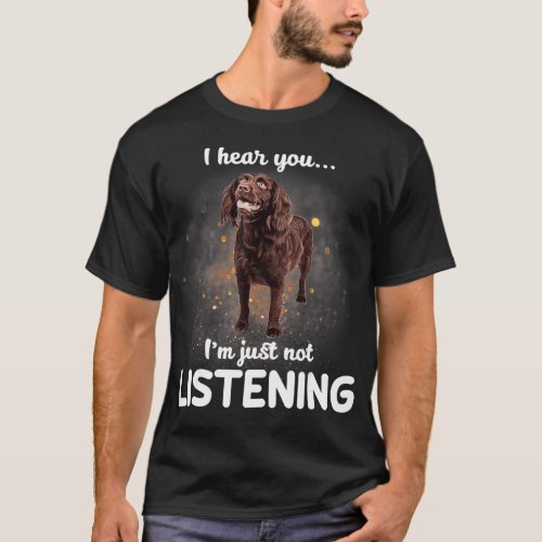 Boykin Spaniel I hear you not listening T_Shirt
