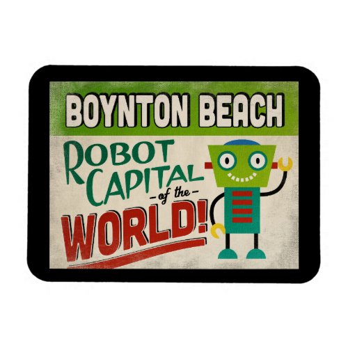 Boynton Beach Florida Robot _ Funny Vintage Magnet
