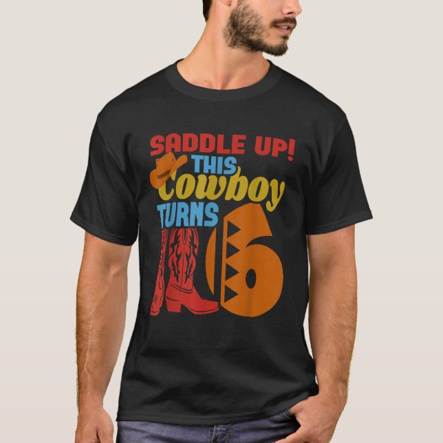 Boys 6 Year Old Birthday Party This Cowboy Turns 6 T-Shirt (Front)