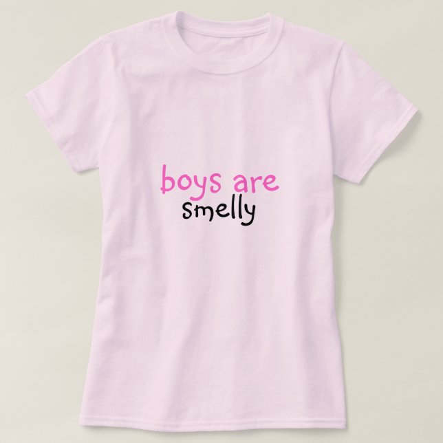 boys are smelly T-Shirt (Design Front)