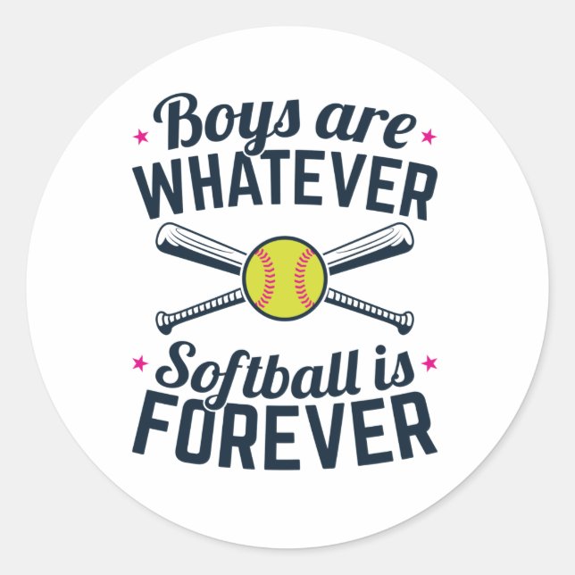 Boys are Whatever Softball Is Forever Classic Round Sticker (Front)