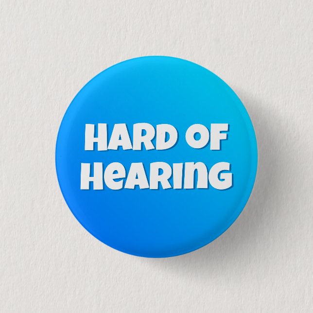 Boys Blue Gradient Bold Typography Hard of Hearing Button (Front)