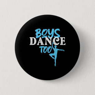 Boys Dance Too - Barre Danseur Male Ballet Dancer Button