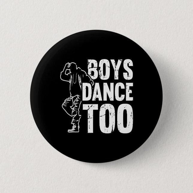 Boys Dance Too Cool Dancing Dancer  Button (Front)