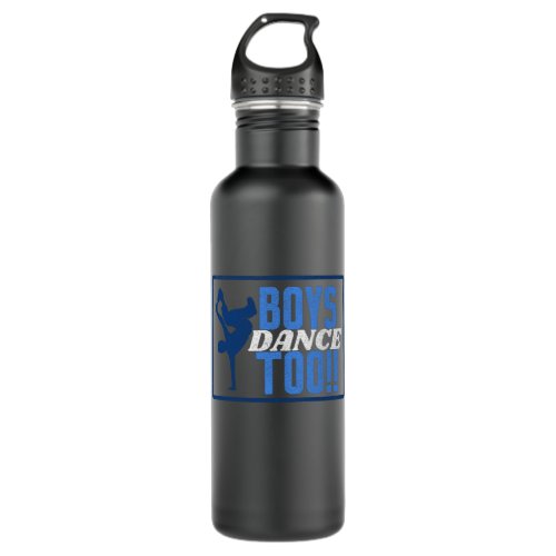 Boys Dance Too Dancers Dancing Day Graphic Stainless Steel Water Bottle