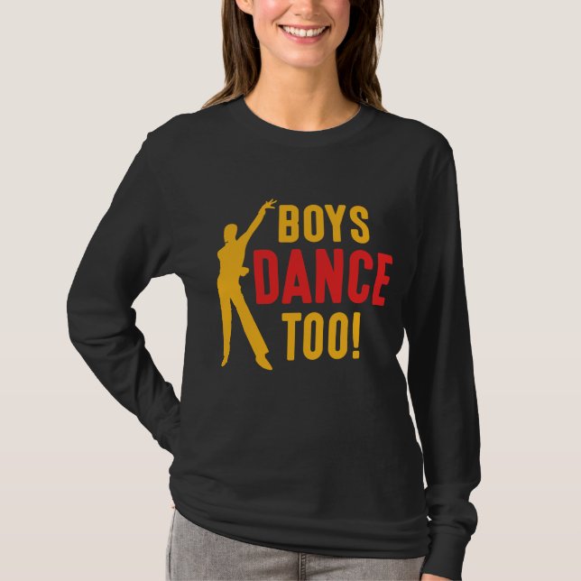 Boys Dance Too Dancing Man Dance Teacher T-Shirt (Front)