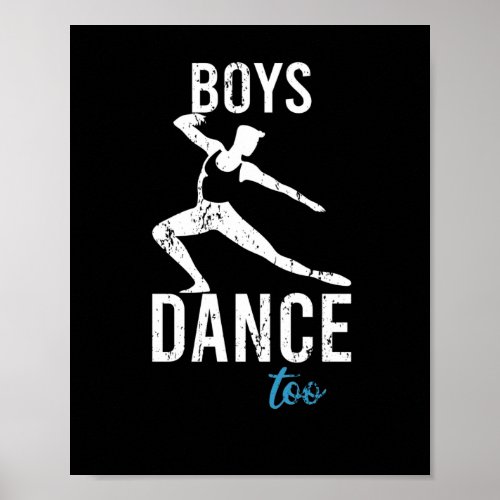 Boys Dance Too guy ballet boy man dancer Poster