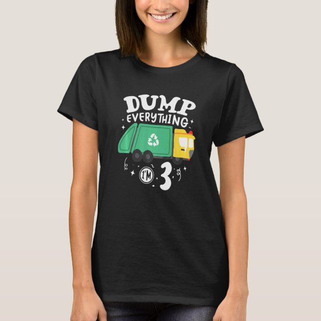 Boys Dumb Everything I'm 3 Birthday 3th Garbage Tr T-Shirt (Front)