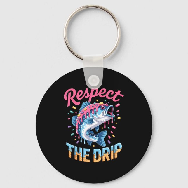 Boys Fishing Shirt Respect The Drip Drippy Birthda Keychain (Front)