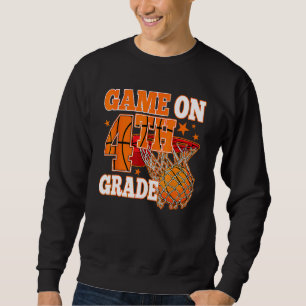 Boys Game On 4th Grade Basketball Back To School T Sweatshirt
