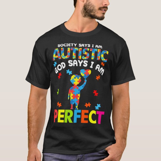 Boys Girls Autism Society Says Autistic God Says I T-Shirt (Front)