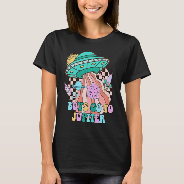 Boys Go To Jupiter Funny Alien Anti Valentines Sar T-Shirt (Front)