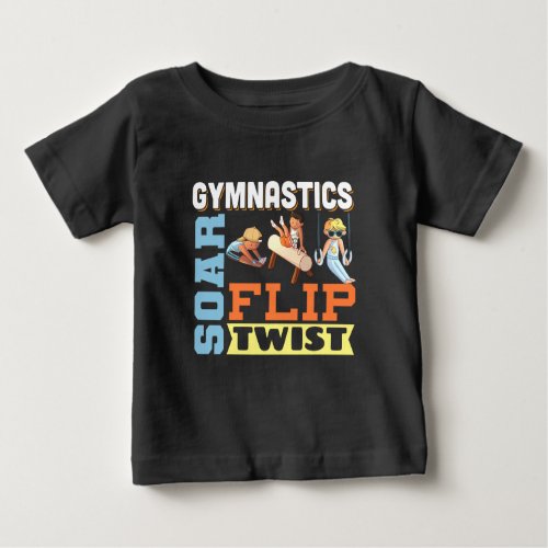 Boys Gymnastics Quote _ Soar Flip Twist  Baby T_Shirt
