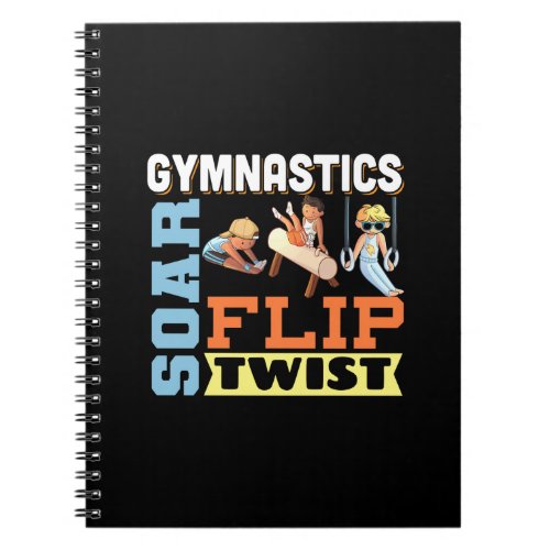 Boys Gymnastics Quote _ Soar Flip Twist  Notebook