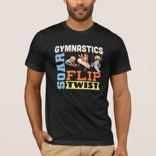 Boys Gymnastics Quote _ Soar Flip Twist  T_Shirt