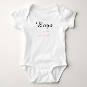Boys I Have Arrived Cute Giirl Baby Bodysuit