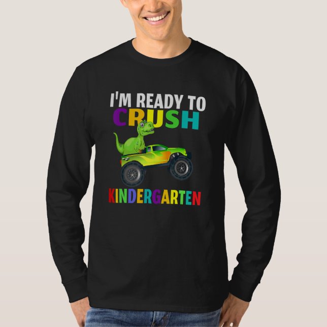 Boys I'm Ready To Crush Kindergarten Dinosaur Mons T-Shirt (Front)