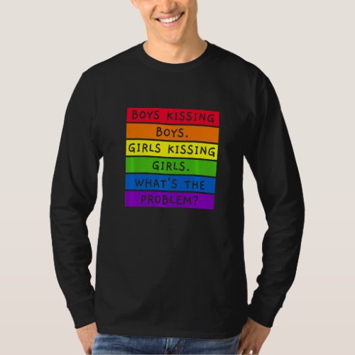 Boys Kissing Boys Girls Kissing Girls LGBTQIA CSD T_Shirt