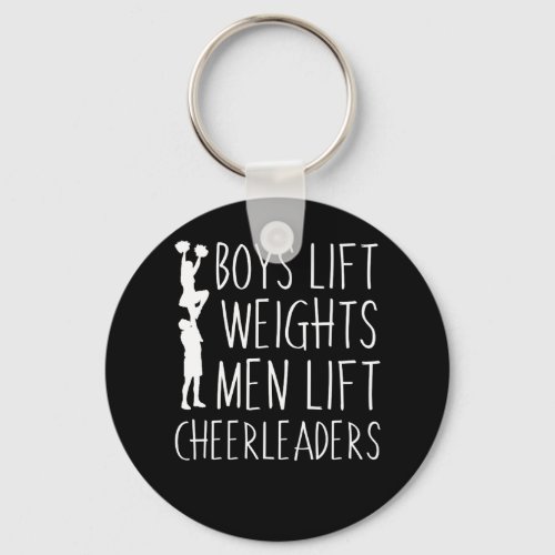 Boys Lift Weights Men Lift Cheerleaders Keychain