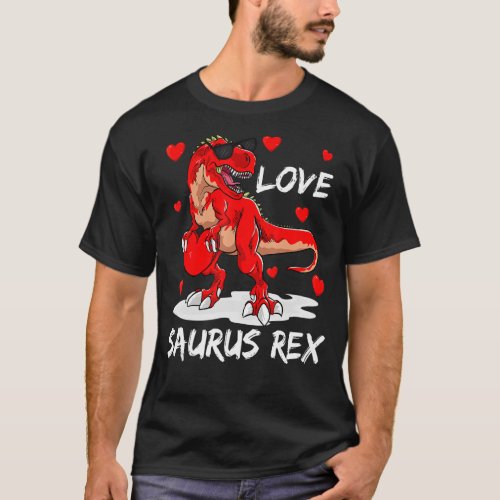 Boys LOVE Saurus Rex Dinosaur T Rex Valentines Day T_Shirt
