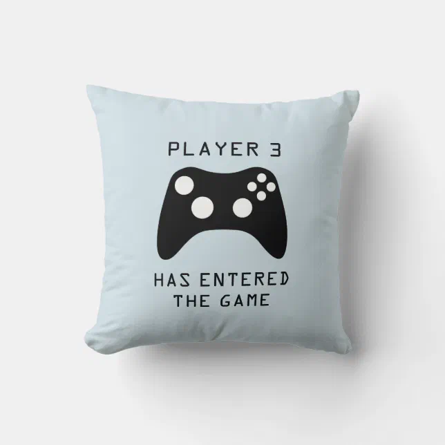 Boys Player 3 Has Entered the Game Video Game Throw Pillow Zazzle