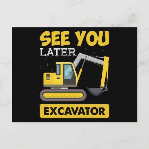 Boys See You Later Excavator Excavator Operator Postcard