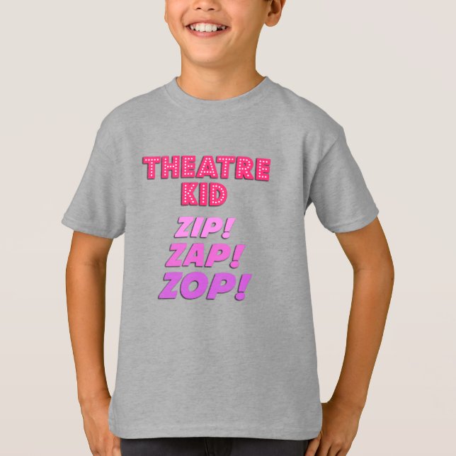 Boys Theatre Kid Zip-Zap-Zop T-Shirt (Front)