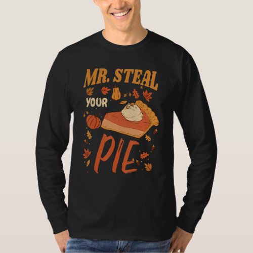 Boys Toddlers Kids  Mr Steal Your Pie Thanksgiving T_Shirt